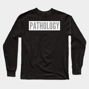 Pathology. Laboratory Medicine. Long Sleeve T-Shirt